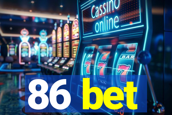 86 bet